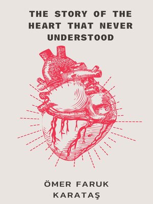 cover image of The Short Story of the Heart that Never Understood